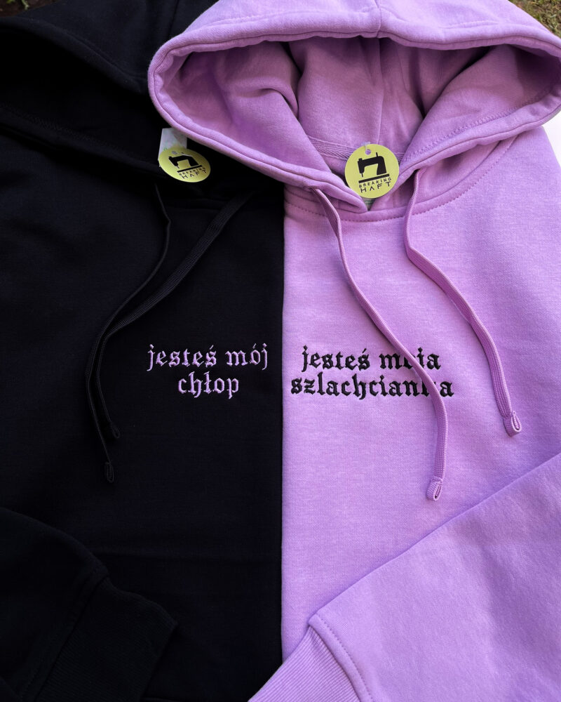 Bluzy z kapturem - Jesteś mój chłop, jesteś moja szlachcianka