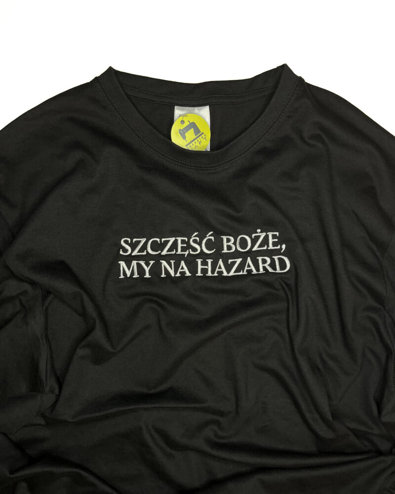 Koszulka - "szczęść boże, my na hazard"