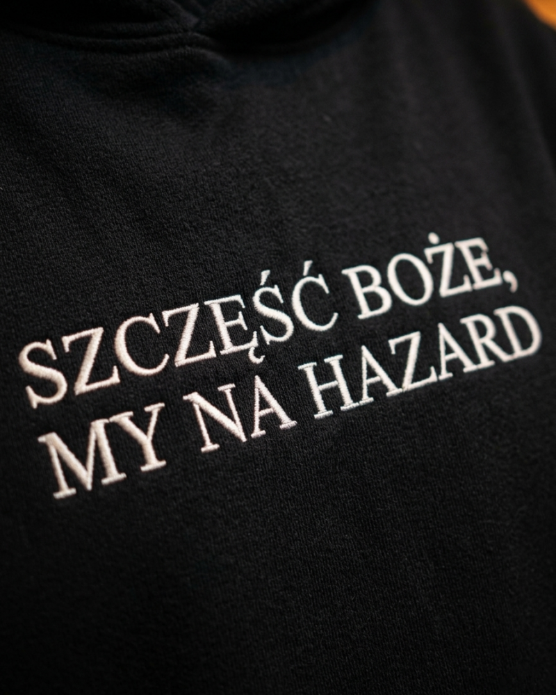 Koszulka/bluza - "szczęść boże, my na hazard"