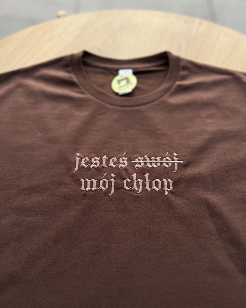 jesteś swój MÓJ chłop - KOSZULKA/BLUZA