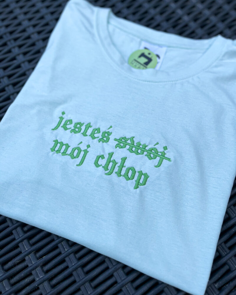 jesteś swój MÓJ chłop - KOSZULKA/BLUZA
