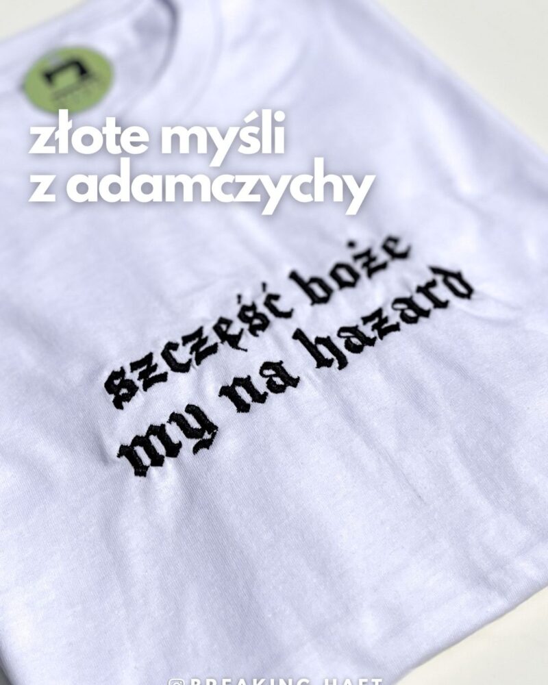 Koszulka lub Bluza z tekstem: szczęść boże, my na hazard